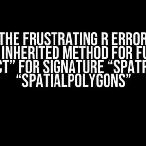 Solving the Frustrating R Error: Unable to Find Inherited Method for Function “extract” for Signature “SpatRaster”, “SpatialPolygons”