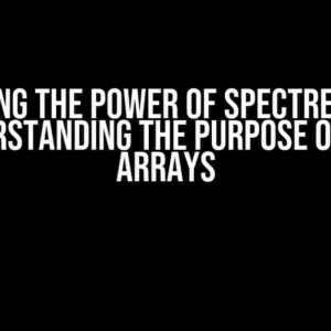 Unlocking the Power of Spectre Attack: Understanding the Purpose of Two Arrays